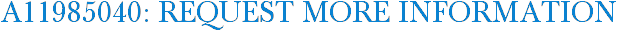 A11985040: Request More Information