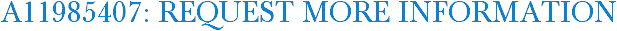 A11985407: Request More Information