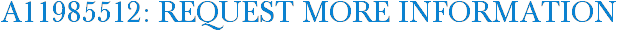 A11985512: Request More Information
