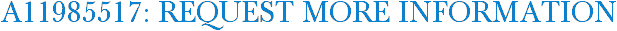 A11985517: Request More Information