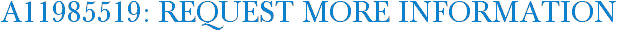 A11985519: Request More Information
