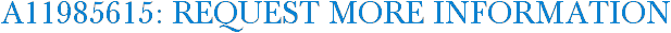 A11985615: Request More Information