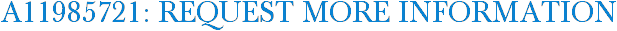 A11985721: Request More Information