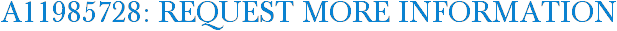 A11985728: Request More Information