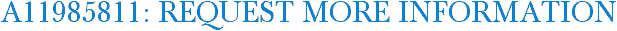 A11985811: Request More Information