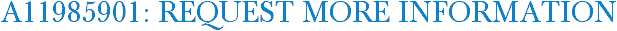 A11985901: Request More Information