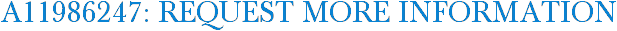 A11986247: Request More Information