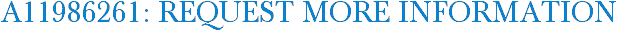 A11986261: Request More Information
