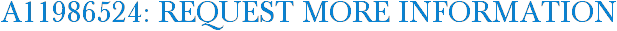 A11986524: Request More Information