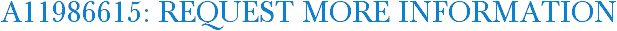 A11986615: Request More Information