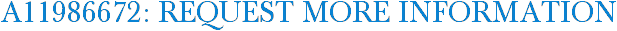 A11986672: Request More Information
