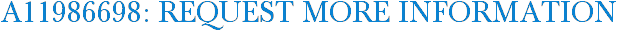 A11986698: Request More Information