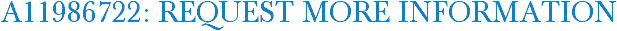 A11986722: Request More Information