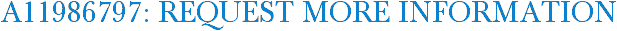 A11986797: Request More Information