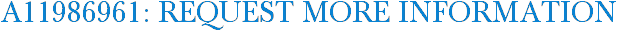 A11986961: Request More Information