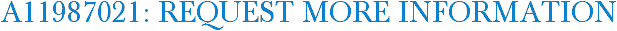 A11987021: Request More Information