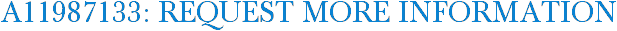 A11987133: Request More Information