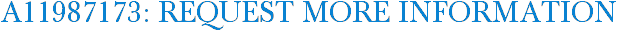 A11987173: Request More Information