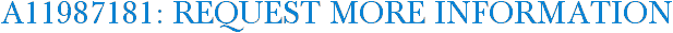 A11987181: Request More Information