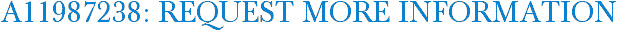 A11987238: Request More Information