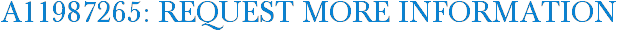 A11987265: Request More Information