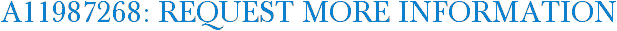 A11987268: Request More Information