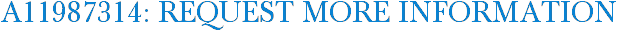 A11987314: Request More Information