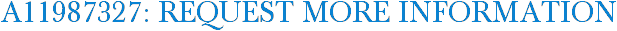 A11987327: Request More Information