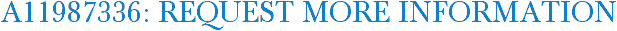 A11987336: Request More Information