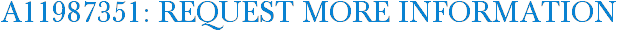 A11987351: Request More Information