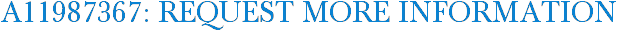 A11987367: Request More Information