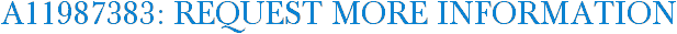 A11987383: Request More Information