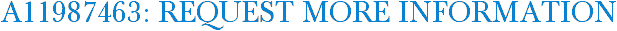 A11987463: Request More Information