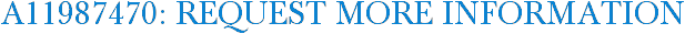 A11987470: Request More Information