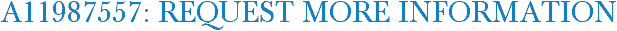 A11987557: Request More Information