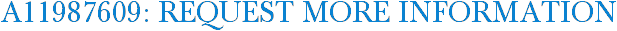 A11987609: Request More Information