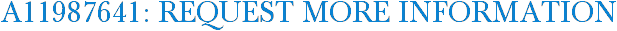 A11987641: Request More Information