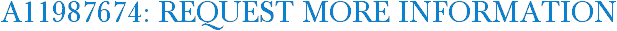 A11987674: Request More Information