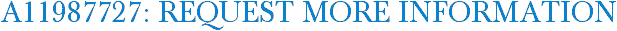 A11987727: Request More Information