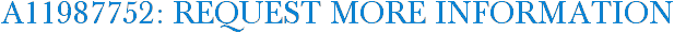 A11987752: Request More Information