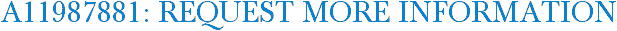 A11987881: Request More Information