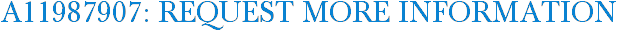 A11987907: Request More Information