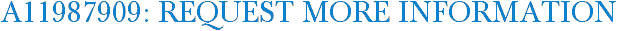 A11987909: Request More Information