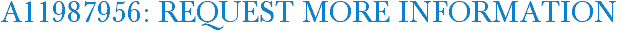 A11987956: Request More Information