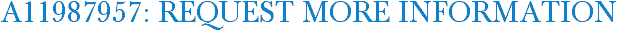 A11987957: Request More Information