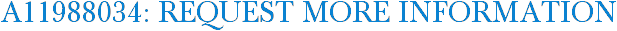 A11988034: Request More Information