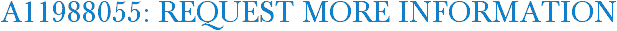 A11988055: Request More Information