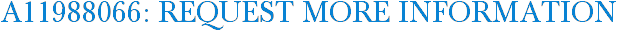 A11988066: Request More Information