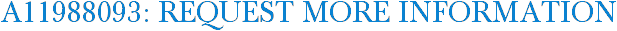 A11988093: Request More Information