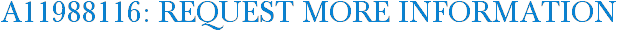 A11988116: Request More Information
